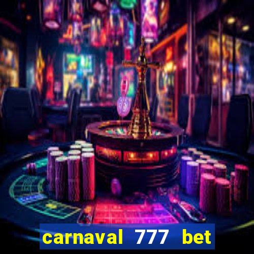 carnaval 777 bet paga mesmo